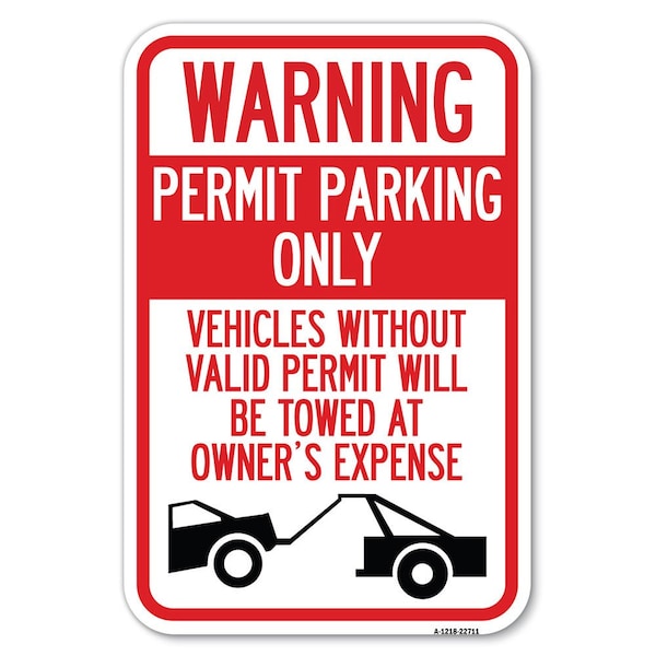 Warning Permit Parking Only Vehicles Wit Heavy-Gauge Aluminum Sign, 12" x 18", A-1218-22711
